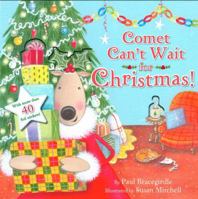 Comet Can't Wait for Christmas 0689871392 Book Cover