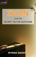 Ivan and the Secret in the Suitcase 0842318496 Book Cover