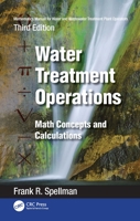 Mathematics Manual for Water and Wastewater Treatment Plant Operators: Water Treatment Operations: Math Concepts and Calculations 1032406879 Book Cover