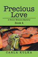Precious Love: A Senior Moment Mystery Book 4 1524688800 Book Cover