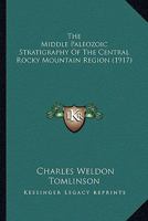The Middle Paleozoic Stratigraphy Of The Central Rocky Mountain Region 1120904056 Book Cover