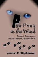 Paw Prints in the Wind: Tales of Beauregard the Far-Traveled Siamese Cat 0595273300 Book Cover