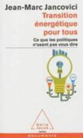 Transition Energetique Pour Tous: Ce Que Les Politiques N'Osent Pas Vous Dire 273812979X Book Cover