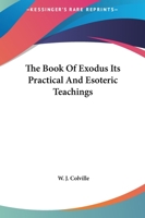 The Book Of Exodus Its Practical And Esoteric Teachings 1425305024 Book Cover