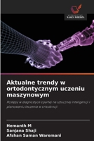 Aktualne trendy w ortodontycznym uczeniu maszynowym (Polish Edition) 6209473083 Book Cover