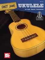 First Jams: Ukulele 1513460145 Book Cover