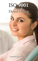ISO 9001 for all dental clinics: ISO 9000 For all employees and employers 1990451152 Book Cover