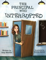 The Principal Who Interrupted B0CKMY1Q5S Book Cover