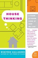 House Thinking: A Room-by-Room Look at How We Live 0060538805 Book Cover