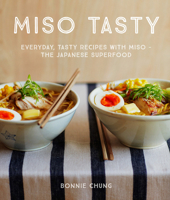 Miso Tasty: Everyday, tasty recipes with miso – the Japanese superfood 1910904619 Book Cover