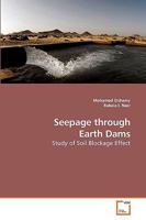 Seepage through Earth Dams: Study of Soil Blockage Effect 3639219457 Book Cover