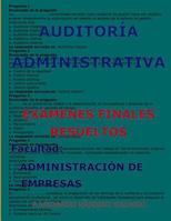 Auditor�a Administrativa-Ex�menes Finales Resueltos: Facultad: Administraci�n de Empresas 1090396759 Book Cover