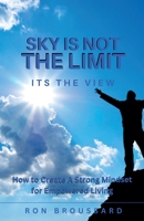 Sky is Not the Limit: It's the View (Sy Empowerment) B0FRYJKS9M Book Cover