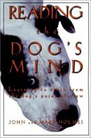 Reading The Dog's Mind: Learning to Train from the Dog's Point of View 0876050348 Book Cover