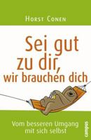 Sei gut zu dir, wir brauchen dich. Vom besseren Umgang mit sich selbst 3593371847 Book Cover