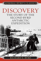 Discovery: The Story of the Second Byrd Antarctic Expedition 1493098950 Book Cover