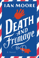 Death and Fromage 1728270588 Book Cover
