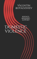 Domestic violence: ?ssence, meaning, support B087KVQZMS Book Cover