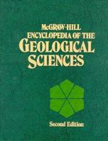 McGraw-Hill Encyclopedia of the Geological Sciences 0070455007 Book Cover