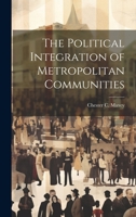 The Political Integration of Metropolitan Communities 1021395242 Book Cover