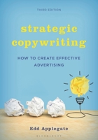 Strategic Copywriting: How to Create Effective Advertising 074253068X Book Cover