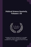 Political Science Quarterly, Volumes 1-30 137791786X Book Cover