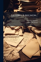 Lettres Ã Mignon... (French Edition) 1024737136 Book Cover