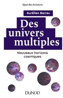 Des univers multiples : A l'aube d'une nouvelle cosmologie 2100763385 Book Cover