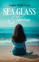 Sea Glass Stories B0CQVPJC2Y Book Cover