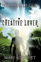 Whispers of God: Creative Lover 1456760181 Book Cover