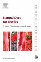 Natural Dyes for Textiles: Sources, Chemistry and Applications 0081012748 Book Cover