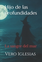 Hijo de las profundidades: La sangre del mar B0G1CM7RVK Book Cover