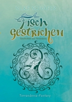 Fisch gestrichen: Geschichten aus Terrandessa (German Edition) 3750425329 Book Cover