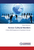 Across Cultural Borders: A Semi-CDA Perspective to Translation Criticism 3659488178 Book Cover