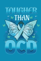 Tougher Than OCD: A notebook & journal for OCD awareness! 1698089678 Book Cover