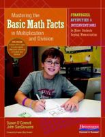 Mastering the Basic Math Facts in Multiplication and Division: Strategies, Activities & Interventions to Move Students Beyond Memorization 0325029628 Book Cover