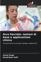 Arco facciale: nozioni di base e applicazione clinica 663032174X Book Cover
