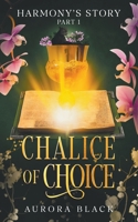 Harmony's Story - Part 1 (Chalice of Choice) B0CTLDT8J7 Book Cover