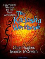 The Kadasha Workbook: Experiential Worship for the Next Generation [With CDROM] 1577362381 Book Cover