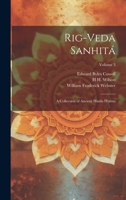 Rig-veda Sanhitá: A Collection of Ancient Hindu Hymns; Volume 3 1021466581 Book Cover