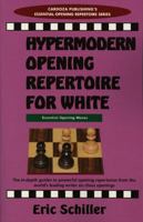Hypermodern Opening Repertoire for White (Essential Opening Repertoire) 158042015X Book Cover