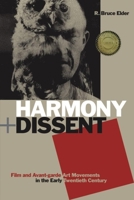 Harmony and Dissent: Film and Avant-garde Art Movements in the Early TwentiethCentury (FMS) 1554582261 Book Cover