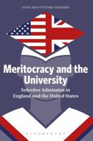 Meritocracy and the University: Selective Admission in England and the United States 1350051020 Book Cover