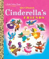Walt Disney's Cinderella's Friends (A Little Golden Book) 0736437134 Book Cover