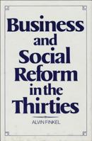 Business and Social Reform in the Thirties 088862235X Book Cover