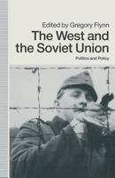 The West and the Soviet Union: Politics and Policy 0333535006 Book Cover