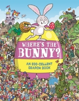Where's the Bunny?: An Egg-cellent Search and Find Book 1780555997 Book Cover