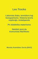 Laborista ŝtato, termidoro kaj bonapartismo. Historia-teoria esploraĵo. Antaŭparolo - Pri dialektika materiismo - Naŭdek jaroj da Komunista Manifesto (184a) (Mas-Libro) 2369600918 Book Cover