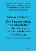 Der Zusammenhang Von Fehlerhafter Rechnungslegung Und Unternehmensfinanzierung: Eine Empirische Untersuchung 363166401X Book Cover