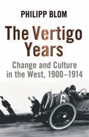 The Vertigo Years: Europe 1900-1914 0465011160 Book Cover
